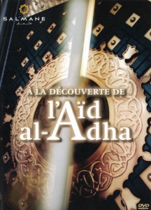 2015/08/A la découverte de l'Aïd al-Adha - Un documentaire produit et réalisé par Farid Dms Debah